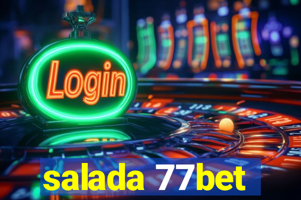 salada 77bet